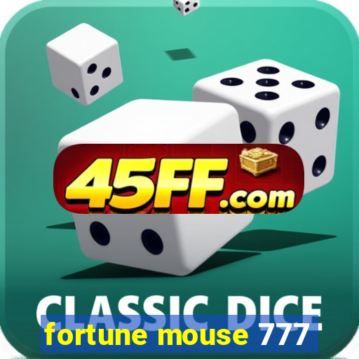 fortune mouse 777